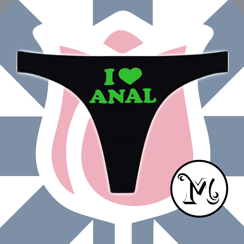 I Love Anal Panties