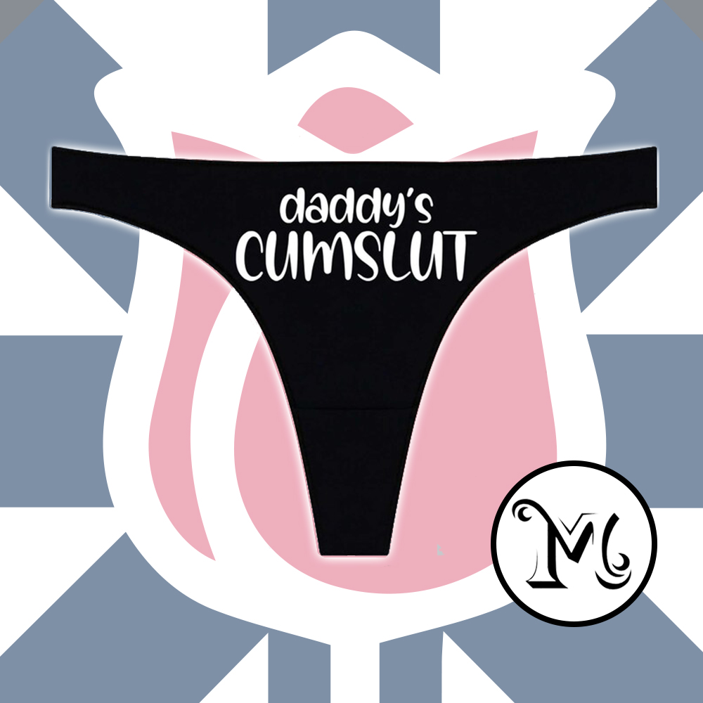 Daddys Cumslut Panties