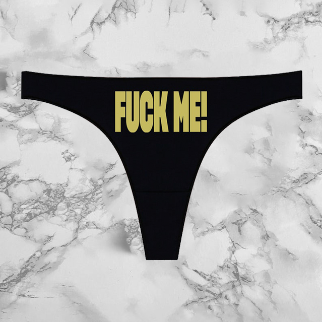 Fuck Me Panties