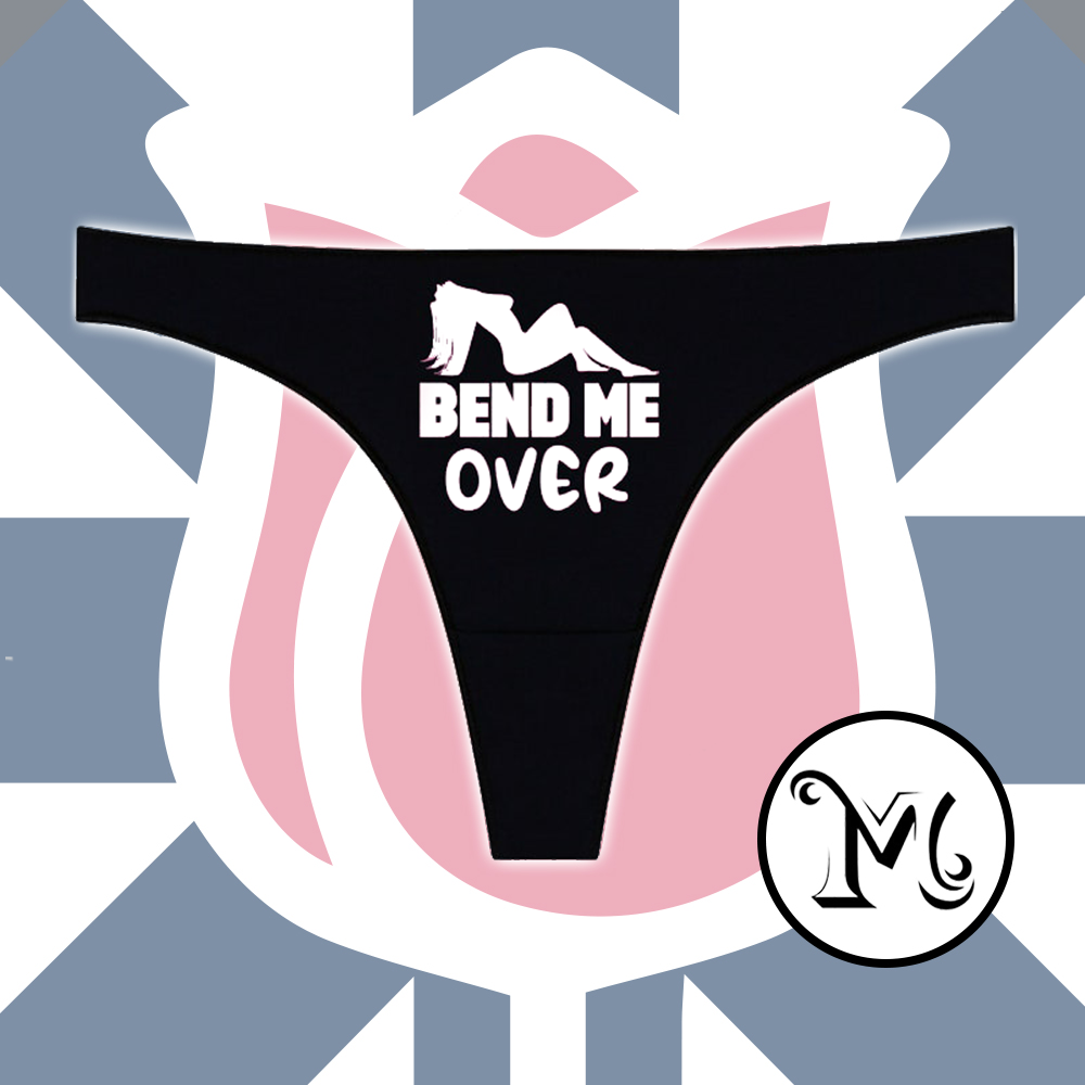Bend Me Over Panties