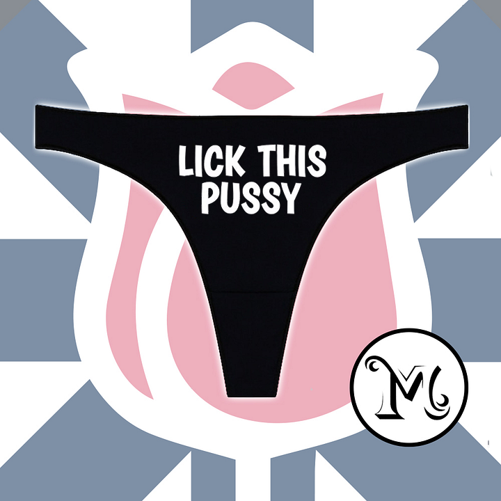 Lick This Pussy Panties
