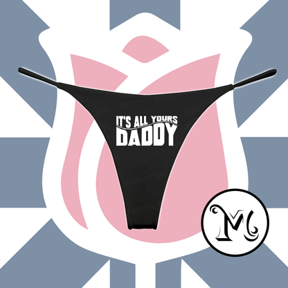 Its All Yours Daddy Panties