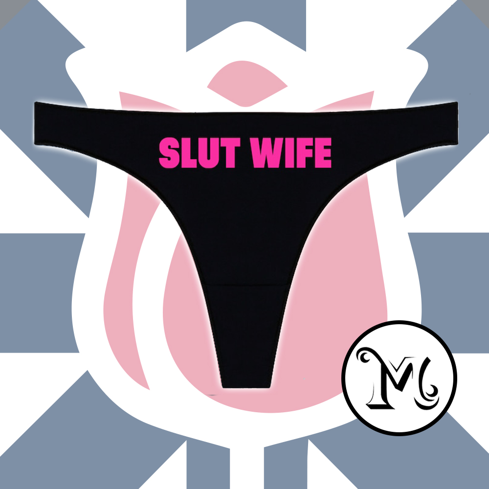 Slut Wife Panties