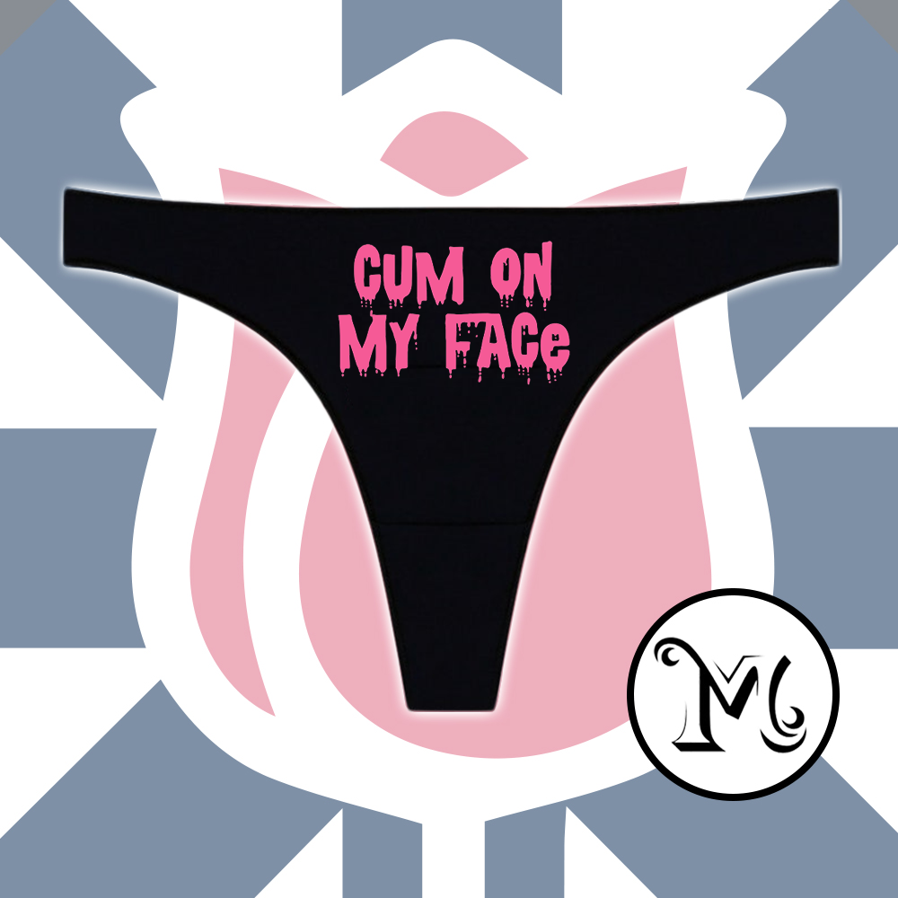 Cum On My Face Panties