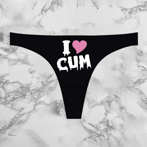 I Love Cum Panties