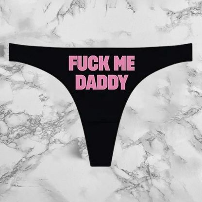 Fuck Me Daddy Panties