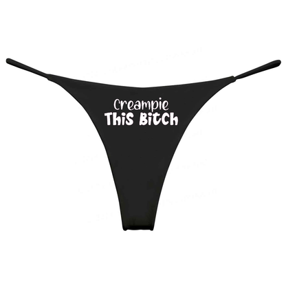 Creampie This Bitch String Panties
