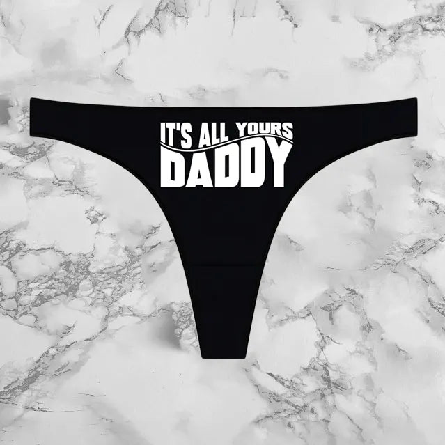 Its All Yours Daddy Panties
