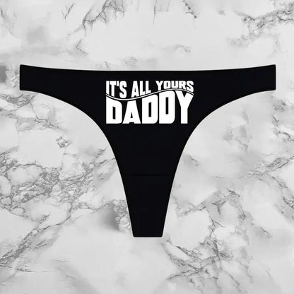 Its All Yours Daddy Panties