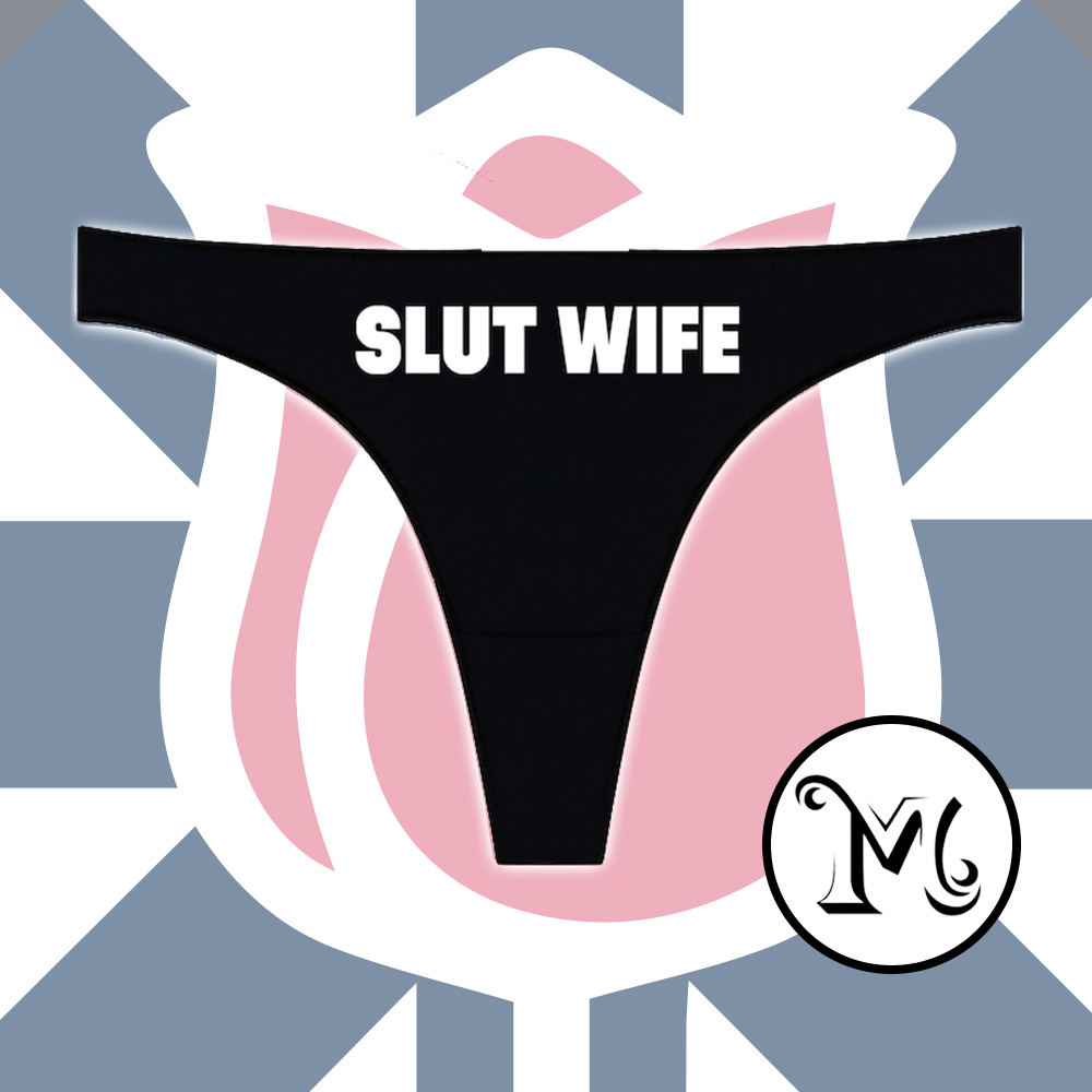 Slut Wife Panties