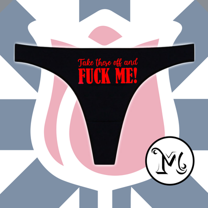 Take These Off And Fuck Me Panties