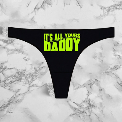 Its All Yours Daddy Panties