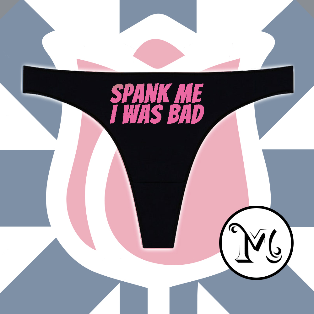 Spank Me I Was Bad Panties