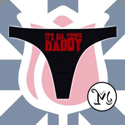Its All Yours Daddy Panties