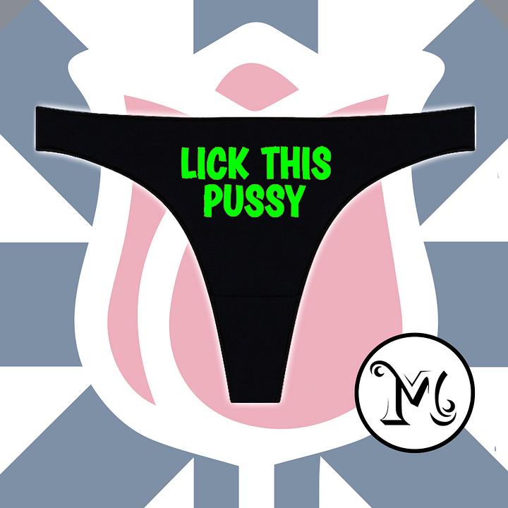 Lick This Pussy Panties