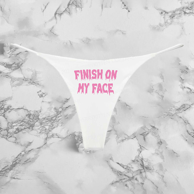 Finish On My Face Panties
