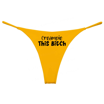 Creampie This Bitch String Panties