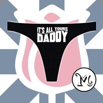Its All Yours Daddy Panties