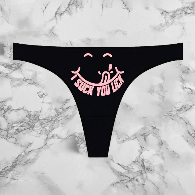 I Suck You Lick Panties