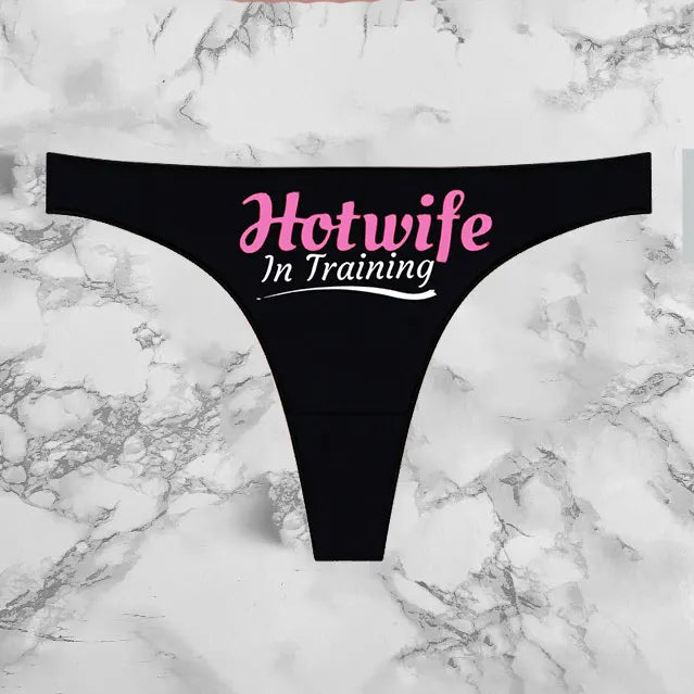 Hotwife In Training Panties