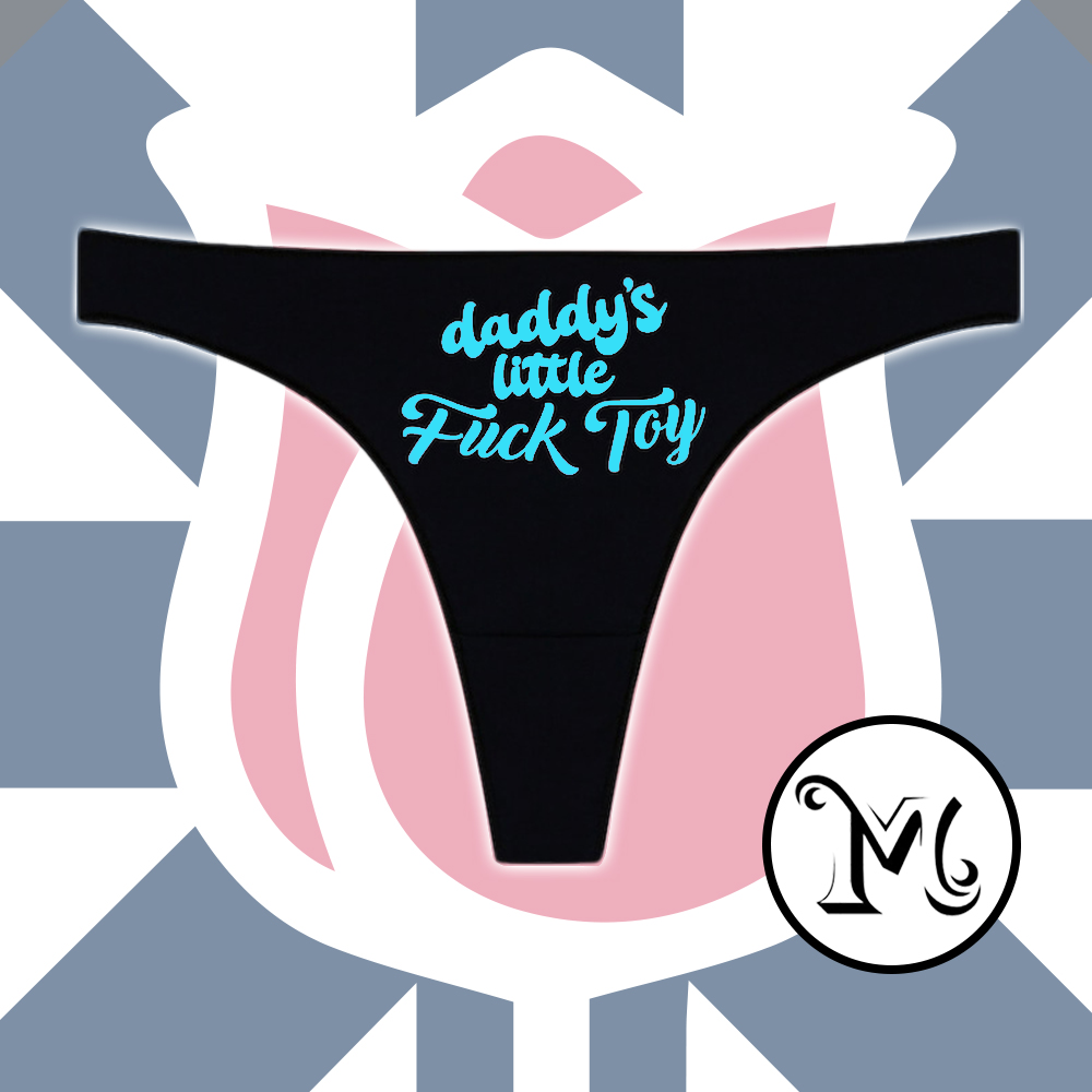 Daddys Little Fuck Toy Panties