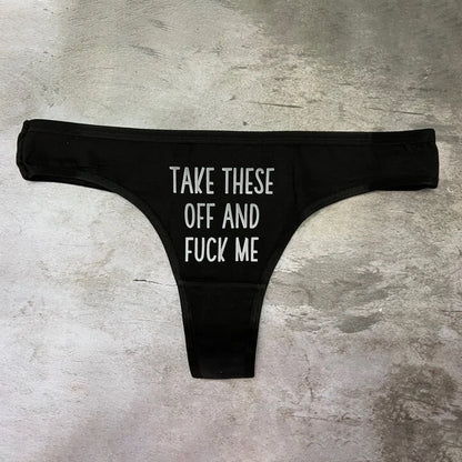 Take These Off And Fuck Me Panties
