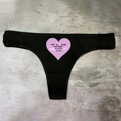 Your Lips Would Look Better Anywhere On Me Panties