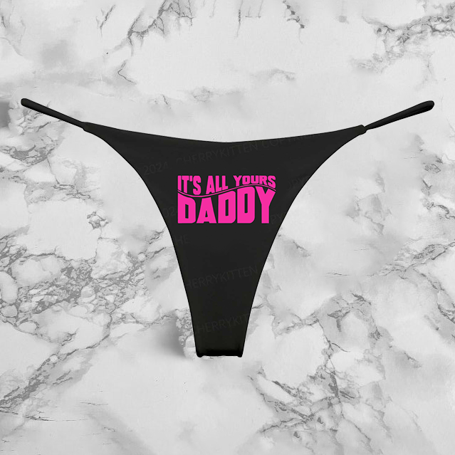 Its All Yours Daddy Panties