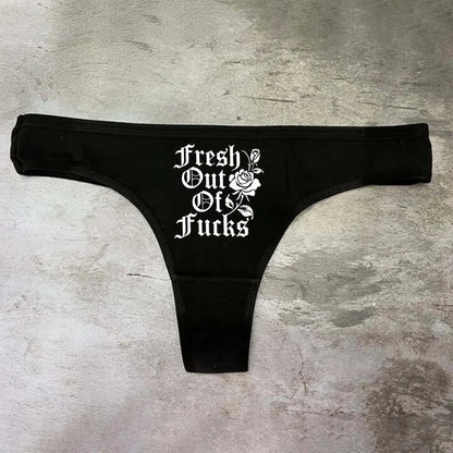 Fresh Out Of Fucks Panties