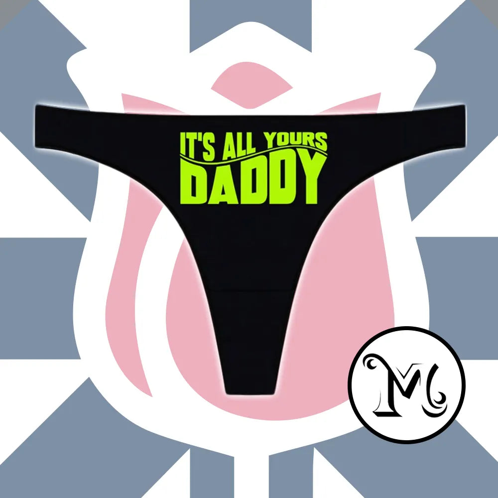 Its All Yours Daddy Panties