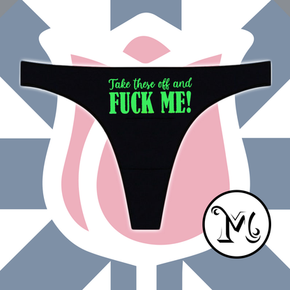 Take These Off And Fuck Me Panties